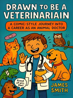 cover image of Drawn to Be a Veterinarian